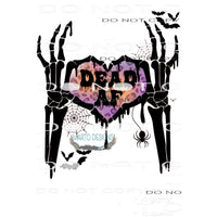 Dead AF #6321 Sublimation transfers - Heat Transfer Graphic