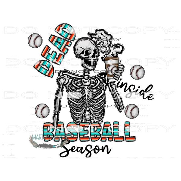 Dead Inside Baseball Season #10716 Sublimation transfers