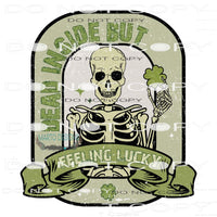 Dead Inside But Feeling Lucky #9202 Sublimation transfers -