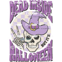 Dead Inside But It’s Halloween #6194 Sublimation transfers -