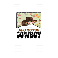Dibs On The Cowboy #5162 Sublimation transfers - Heat