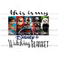 DISNEY PLUS 1 watching Blanket Sublimation transfers Heat Transfer