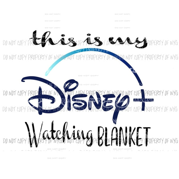 DISNEY PLUS 4 watching Blanket Sublimation transfers Heat Transfer