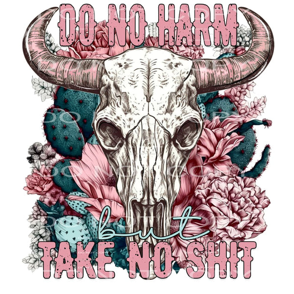 Do no harm take no shit # 952 Sublimation transfers - Heat