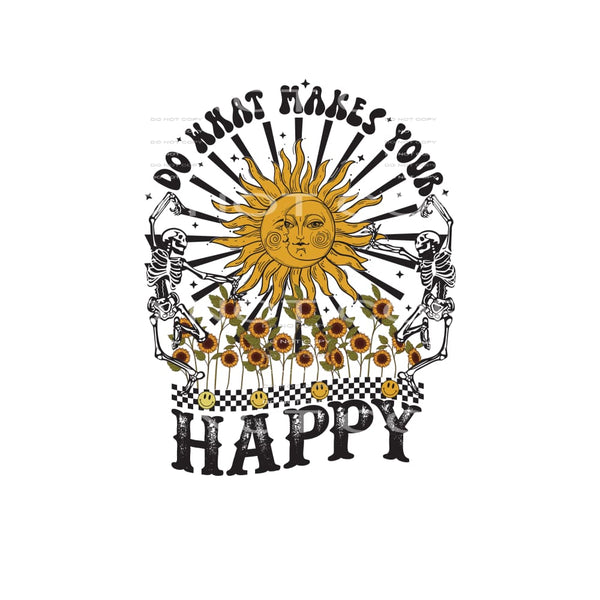 Do What Makes You Happy #4962 Sublimation transfers - Heat