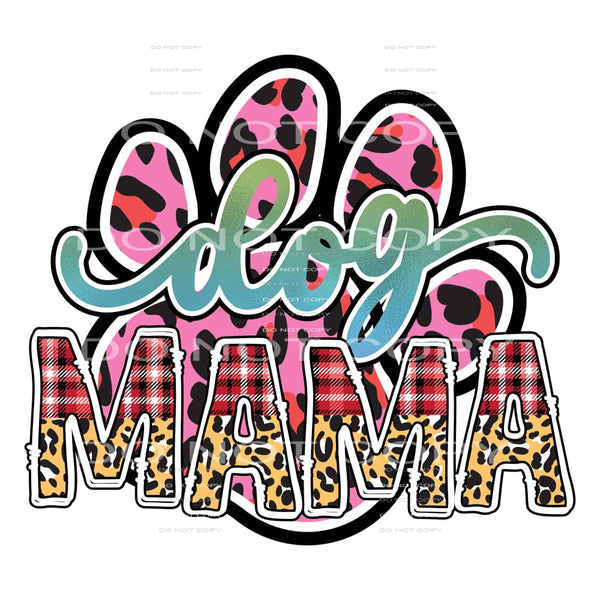 Dog mama # 527 Sublimation transfers - Heat Transfer Graphic