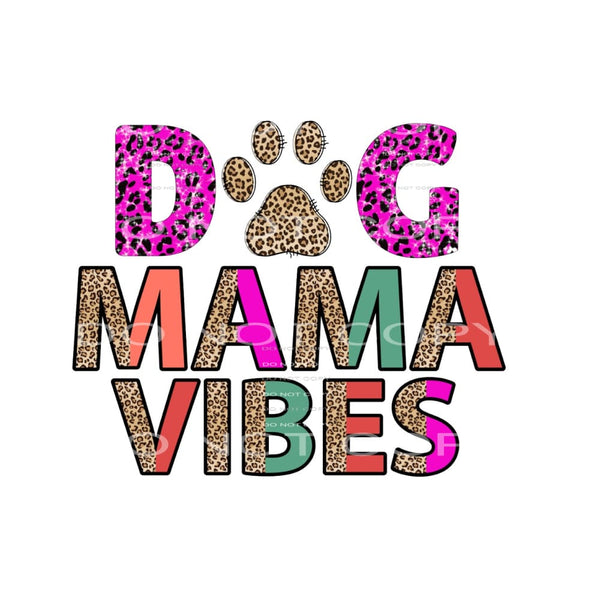 dog mama vibes # 529 Sublimation transfers - Heat Transfer