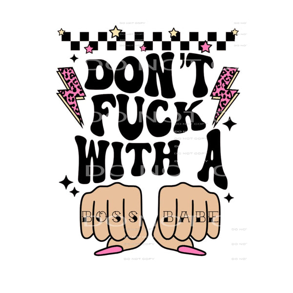 Don’t Fuck With A Boss Babe #4633 Sublimation transfers -