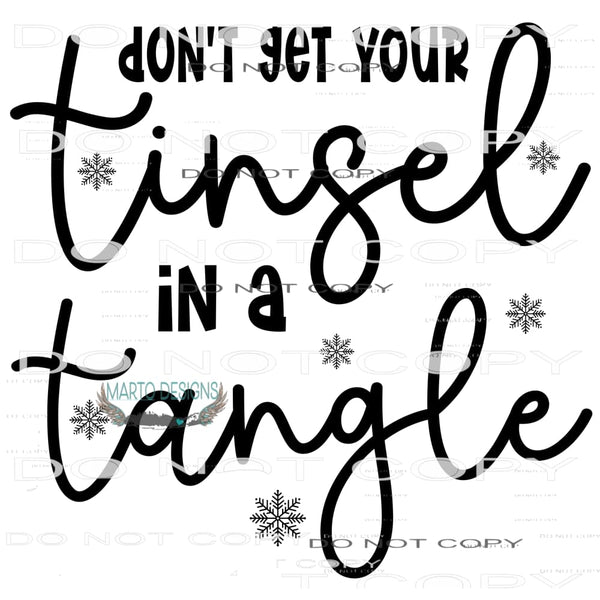 Don’t Get Your Tinsel In A Tangle #11165 Sublimation