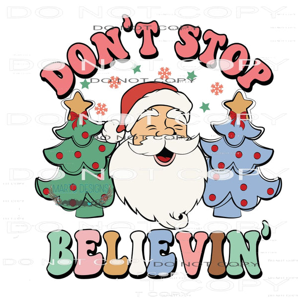 Don’t Stop Believin’ #7145 Sublimation transfers - Heat