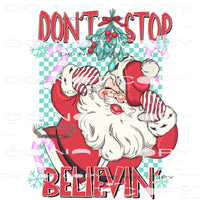 Don’t Stop Beliving #6965 Sublimation transfers - Heat