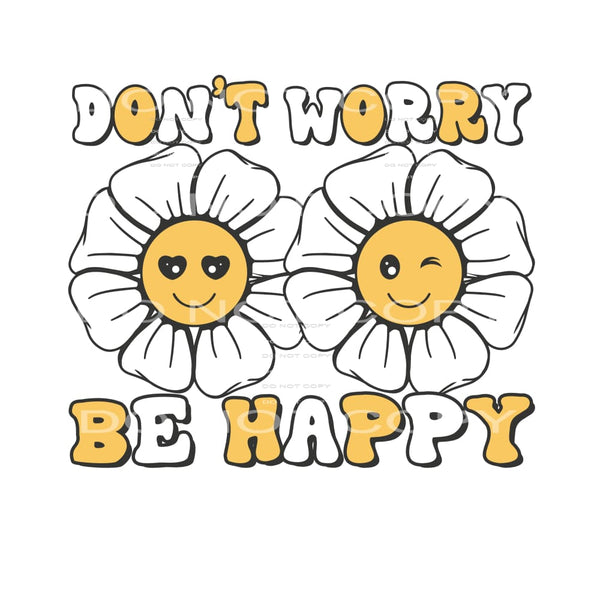 Don’t Worry Be Happy #4864 Sublimation transfers - Heat