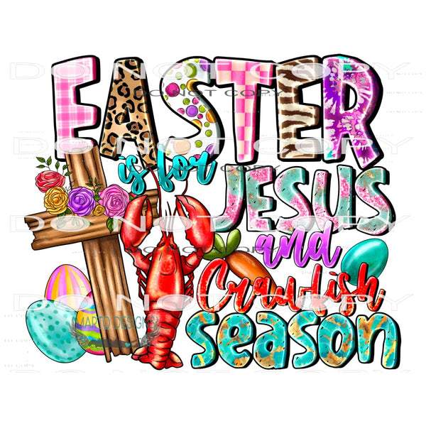 Easter Is For Jesus And Crawfish Season #10023 Sublimation