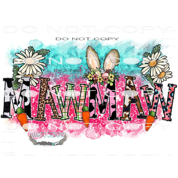 Easter Mawmaw #9877 Sublimation transfers - Heat Transfer