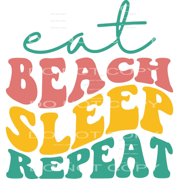 Eat Beach Repeat #5083 Sublimation transfers - Heat Transfer