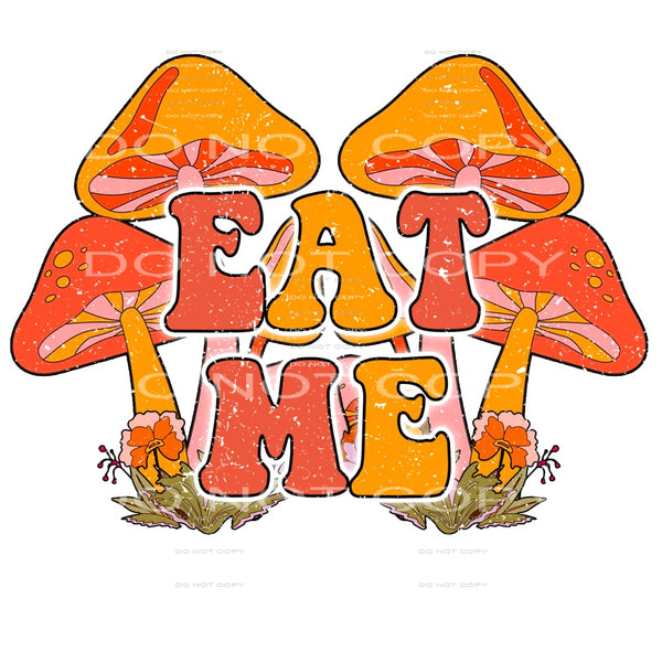 Eat Me #4689 Sublimation transfers - Heat Transfer Graphic