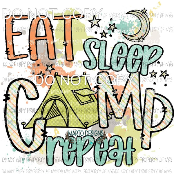 Eat Sleep Camp Repeat tent #3 green spatters patterns Sublimation transfers Heat Transfer