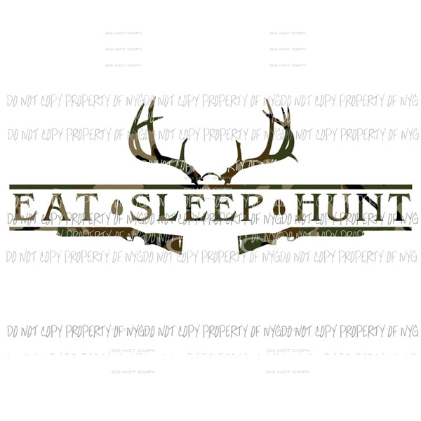 Eat Sleep Hunt antlers gun #2 camo Sublimation transfers Heat Transfer
