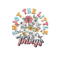 Enjoy The Little Things #4856 Sublimation transfers - Heat