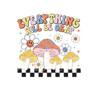 Everything Will Be Okay #4904 Sublimation transfers - Heat