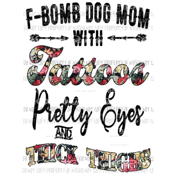 f bomb dog mom tattoos thick thighs Sublimation transfers Heat Transfer