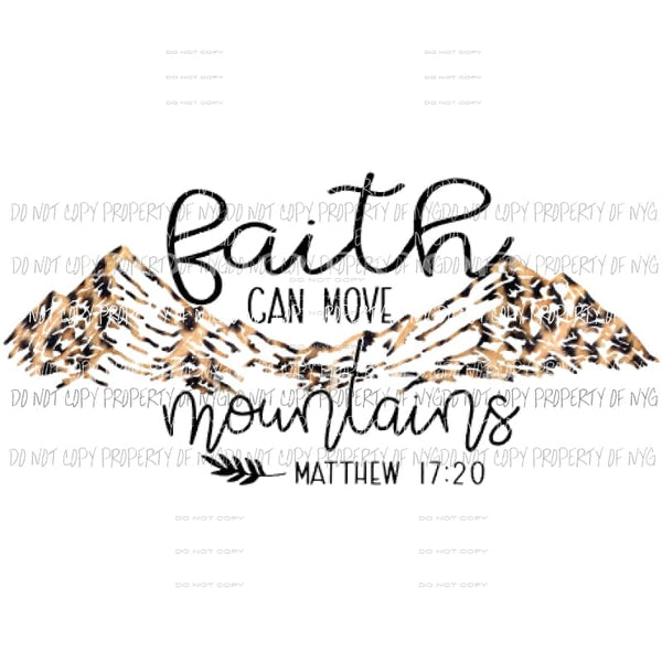 Faith can move mountains 2 Sublimation transfers Heat Transfer