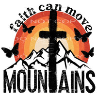 Faith can move mountains # 294 Sublimation transfers - Heat