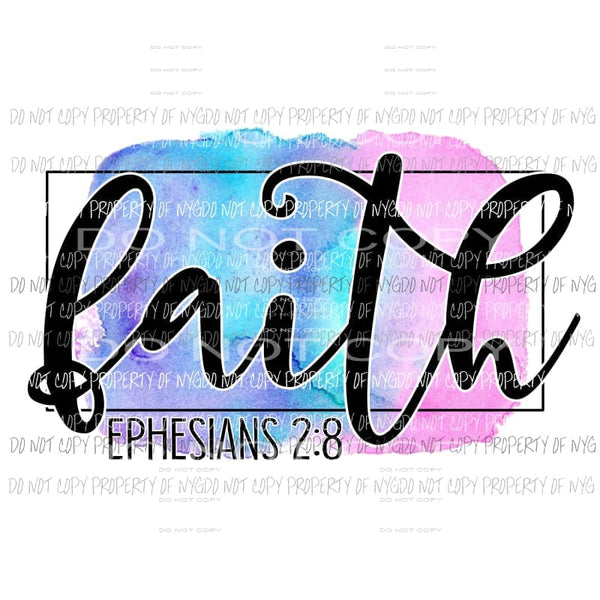 Faith Ephesians 2:8 Sublimation transfers Heat Transfer