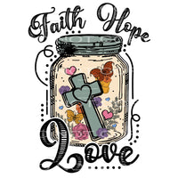 Faith Hope Love #4720 Sublimation transfers - Heat Transfer