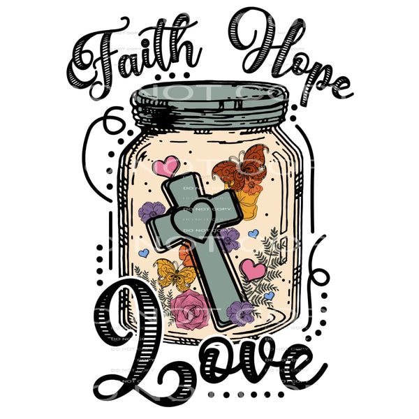 Faith Hope Love #4720 Sublimation transfers - Heat Transfer