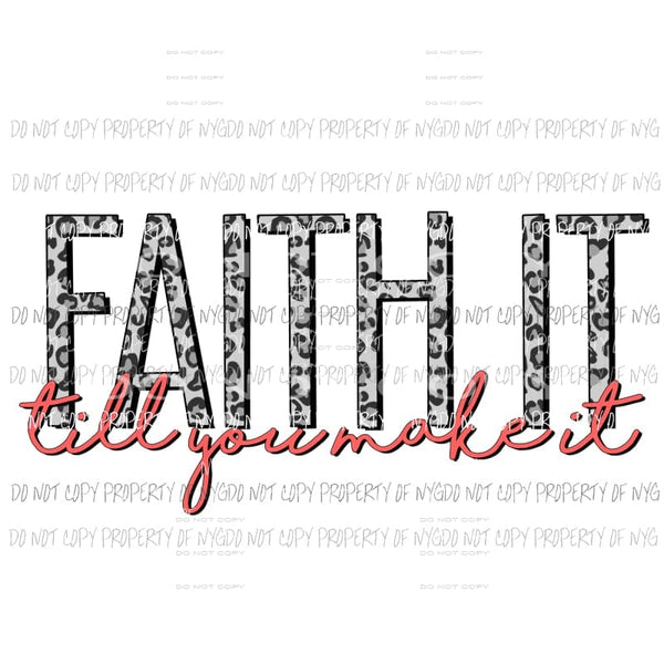Faith It Till You Make It leopard Sublimation transfers Heat Transfer