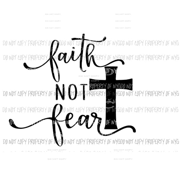 Faith Not Fear cross Sublimation transfers Heat Transfer