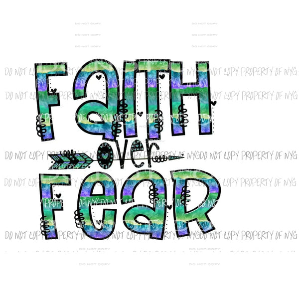 Faith Over Fear #3 Sublimation transfers Heat Transfer