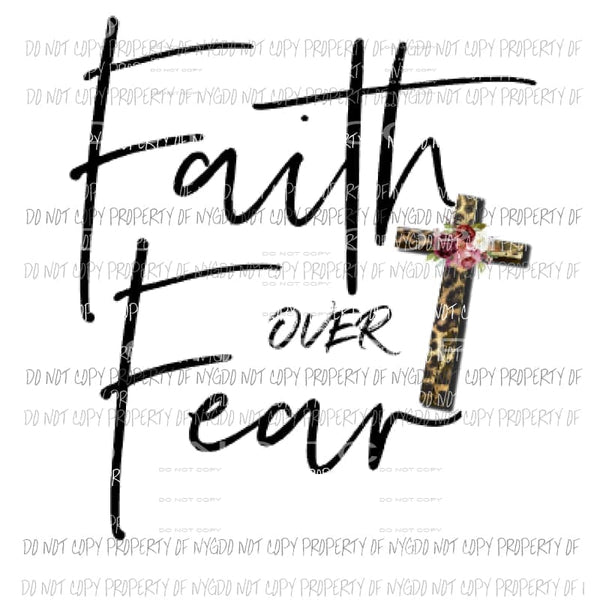 Faith over fear #4 Sublimation transfers Heat Transfer
