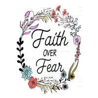 Faith Over Fear #4673 Sublimation transfers - Heat Transfer