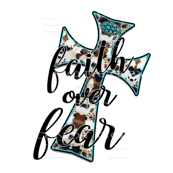 Faith over fear # 667 Sublimation transfers - Heat Transfer