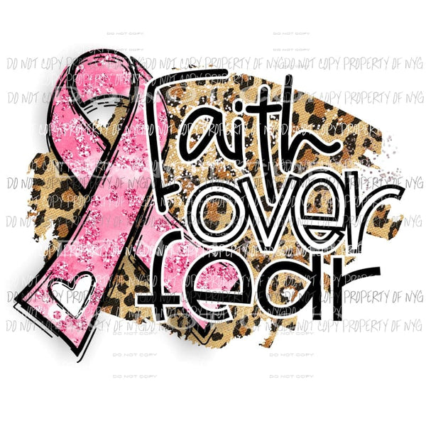 Faith over fear Cancer ribbon breast Sublimation transfers love valentines day Heat Transfer