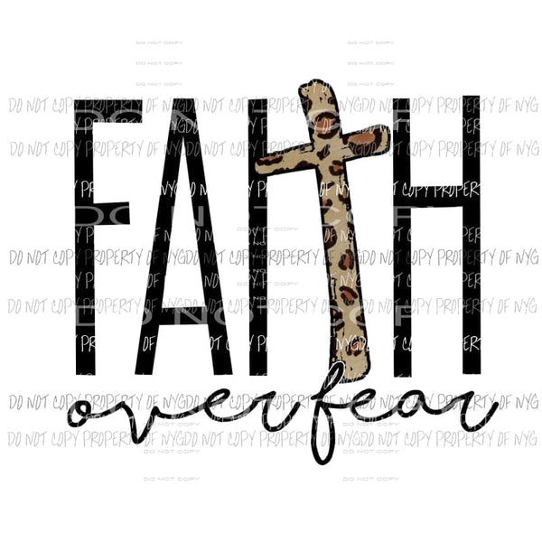 Faith over Fear leopard cross Sublimation transfers Heat Transfer
