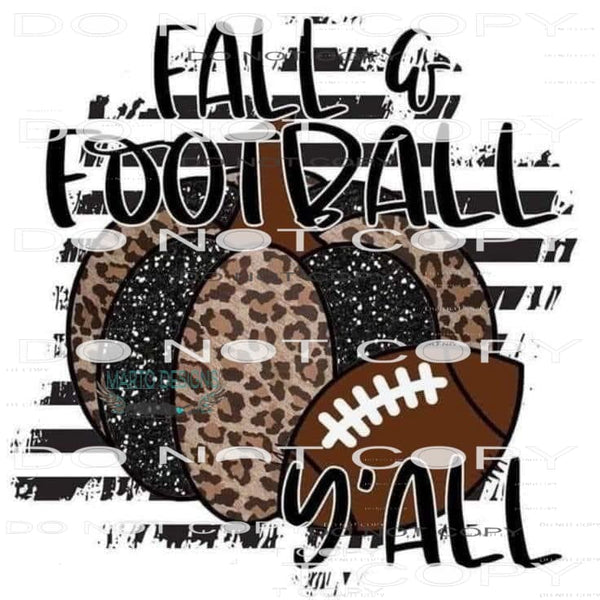 Fall And Football Ya’ll #6381 Sublimation transfers - Heat