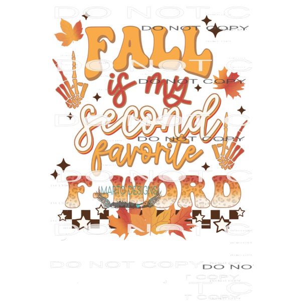 Fall Is My Second Favorite F Word #6288 Sublimation