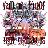 Fall Is Proof Sublimation transfers - Heat Transfer Graphic