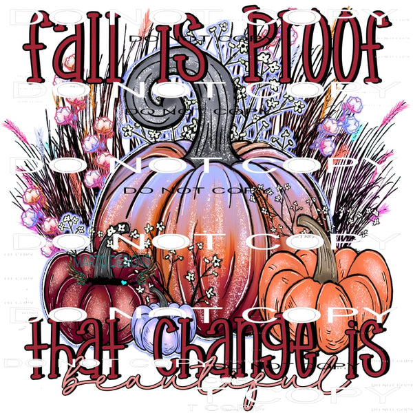 Fall Is Proof Sublimation transfers - Heat Transfer Graphic