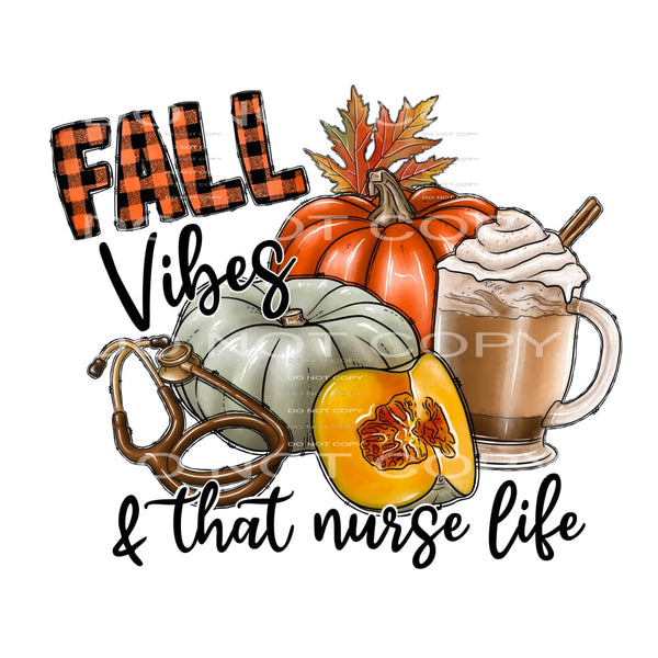 Fall vibes and nurse life # 690 Sublimation transfers - Heat