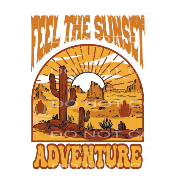 Feel The Sunset Adventure #5058 Sublimation transfers - Heat