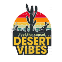 Feel The Sunset Desert Vibes #5043 Sublimation transfers -