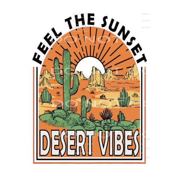 Feel The Sunset Desert Vibes #5049 Sublimation transfers -