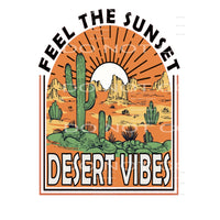 Feel The Sunset Desert Vibes #5053 Sublimation transfers -