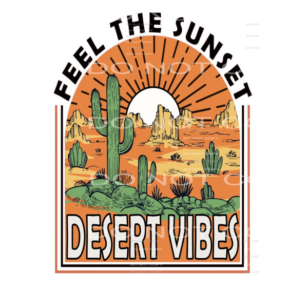 Feel The Sunset Desert Vibes #5053 Sublimation transfers -