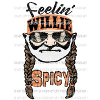 Feelin Willie Spicy coffee Sublimation transfers Heat Transfer