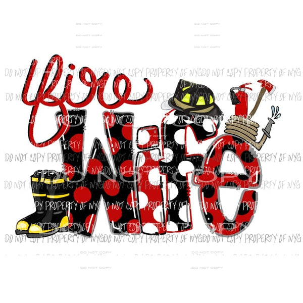 FIRE WIFE fireman helmet hose extinguisher Sublimation transfers Heat Transfer